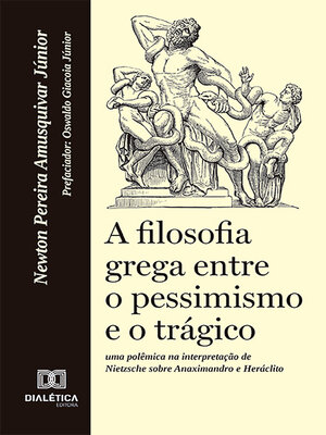 cover image of A filosofia grega entre o pessimismo e o trágico
